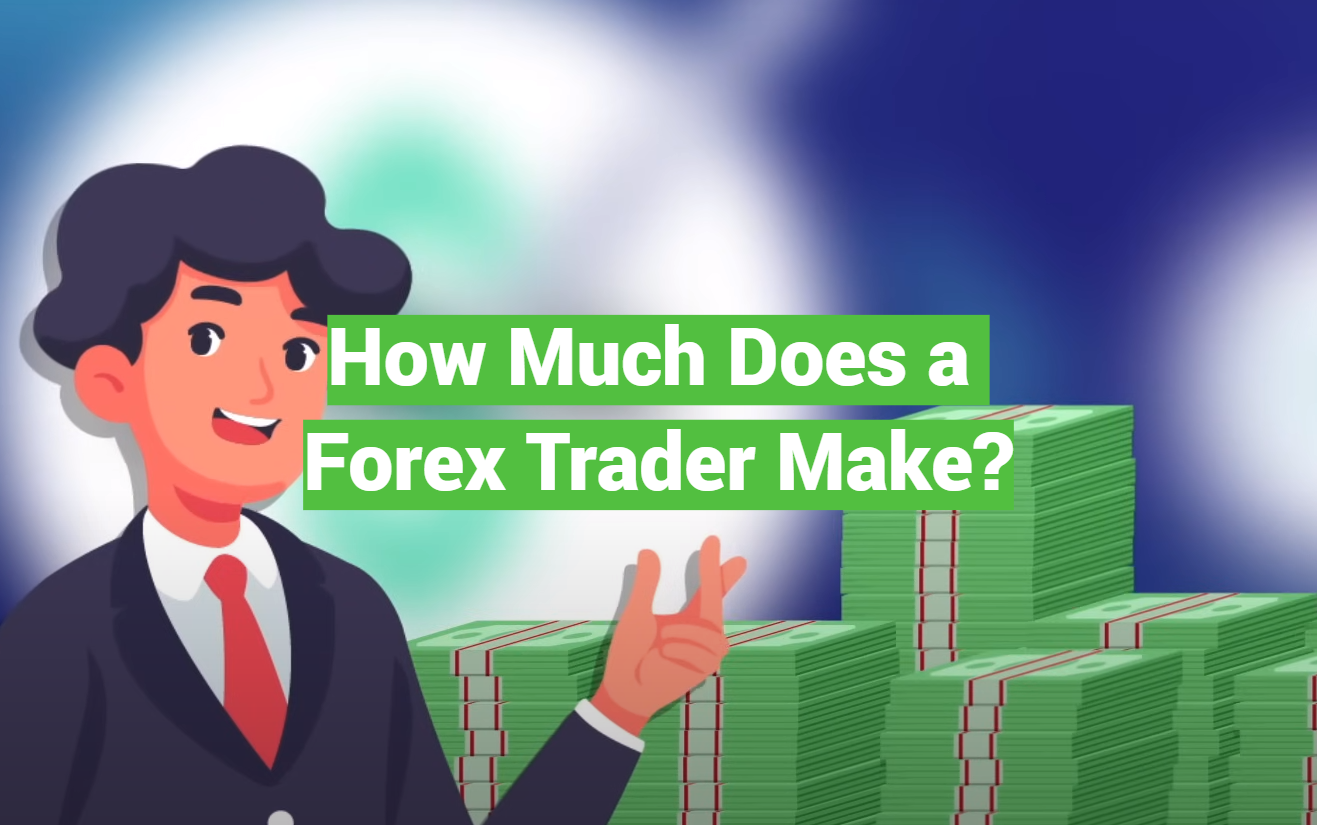 How Much Does a Forex Trader Make?