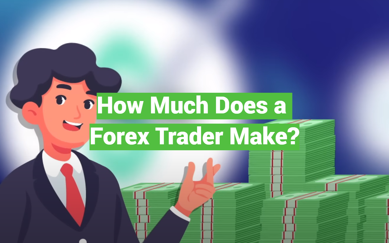 how-much-does-a-forex-trader-make-forexprofy