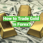 How to Trade Gold in Forex?